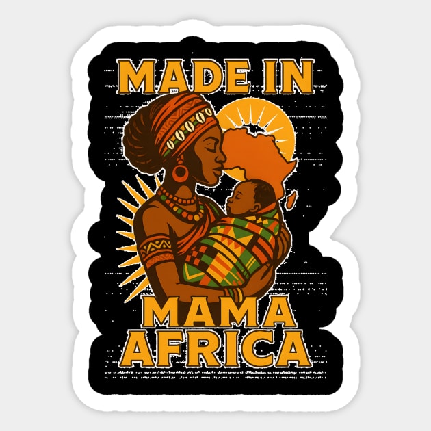 Made In Mama Africa Sticker by Roots In Royalty